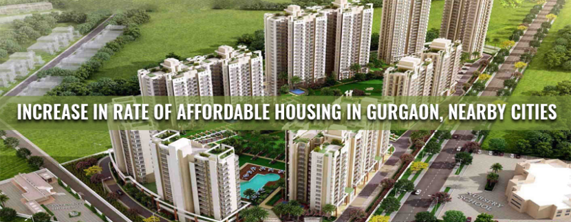 Increase in rate of affordable housing in Gurgaon, nearby cities